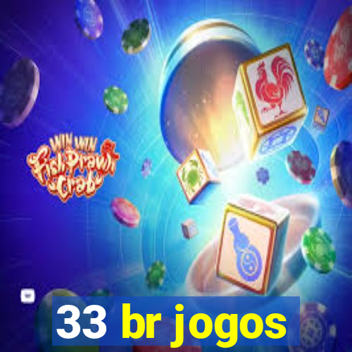 33 br jogos